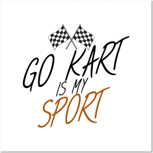 Go kart is my sport Posters and Art